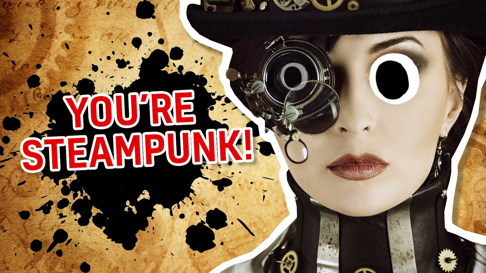 You're Steampunk!