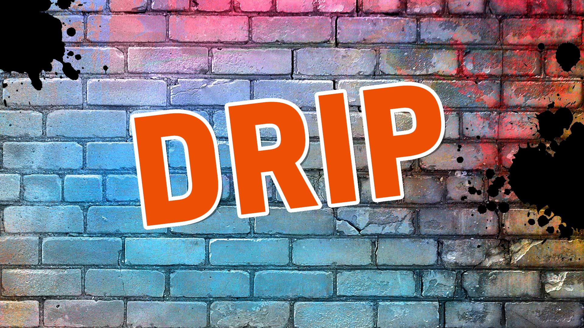 The word drip on a brick background