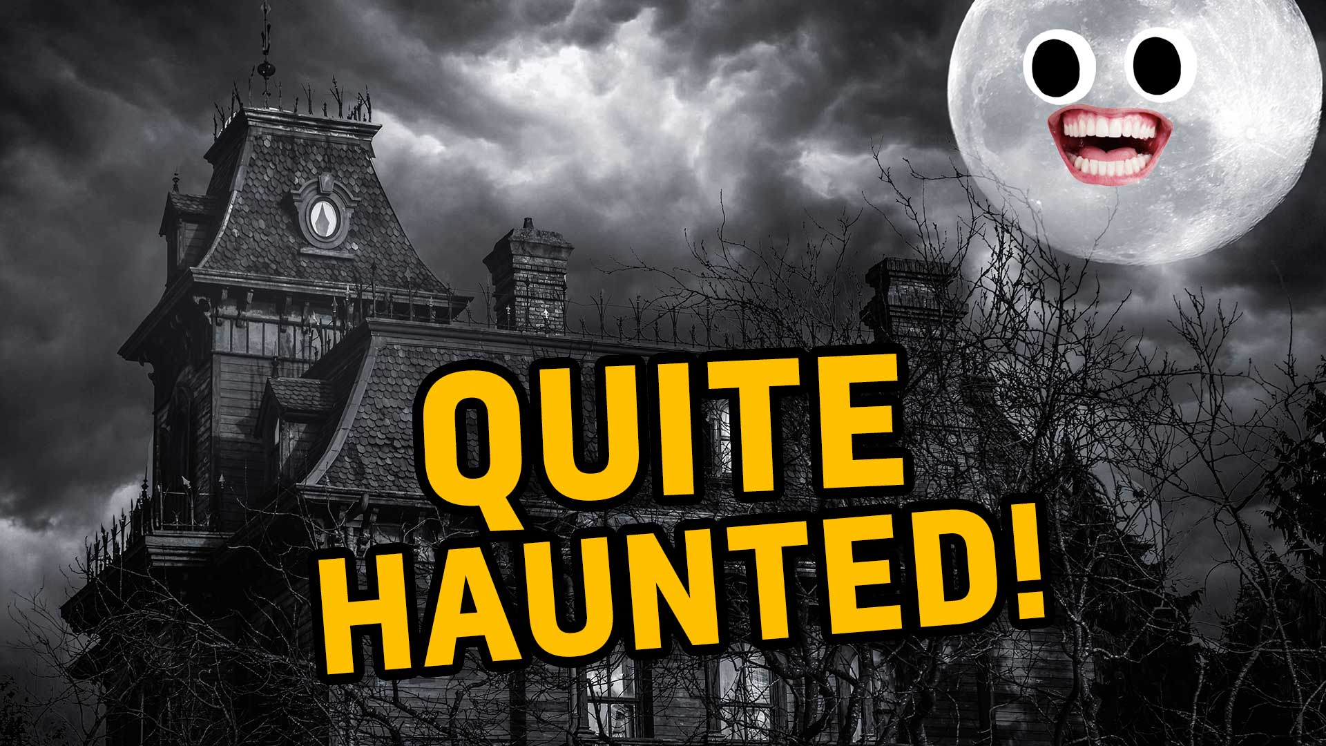 Your house is: QUITE HAUNTED!