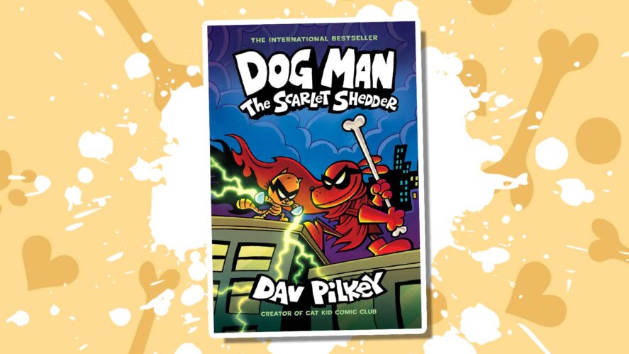 The cover of the book Dog Man: The Scarlet Shedder