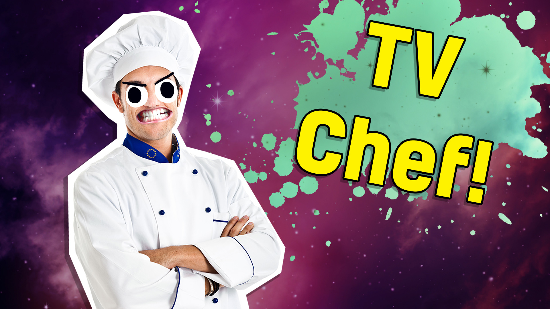 You should be a TV chef!