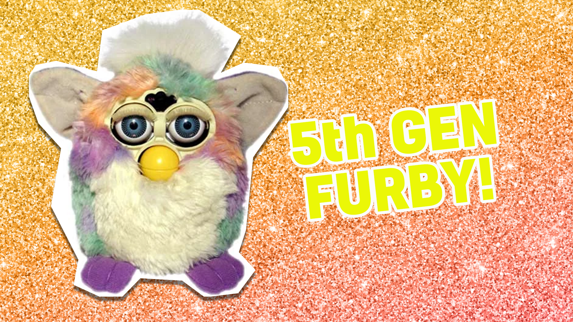 You're a 5th Generation Furby! You're fun, brightly coloured and an improvement on a classic! You're old enough now to have some added nostalgia value too!