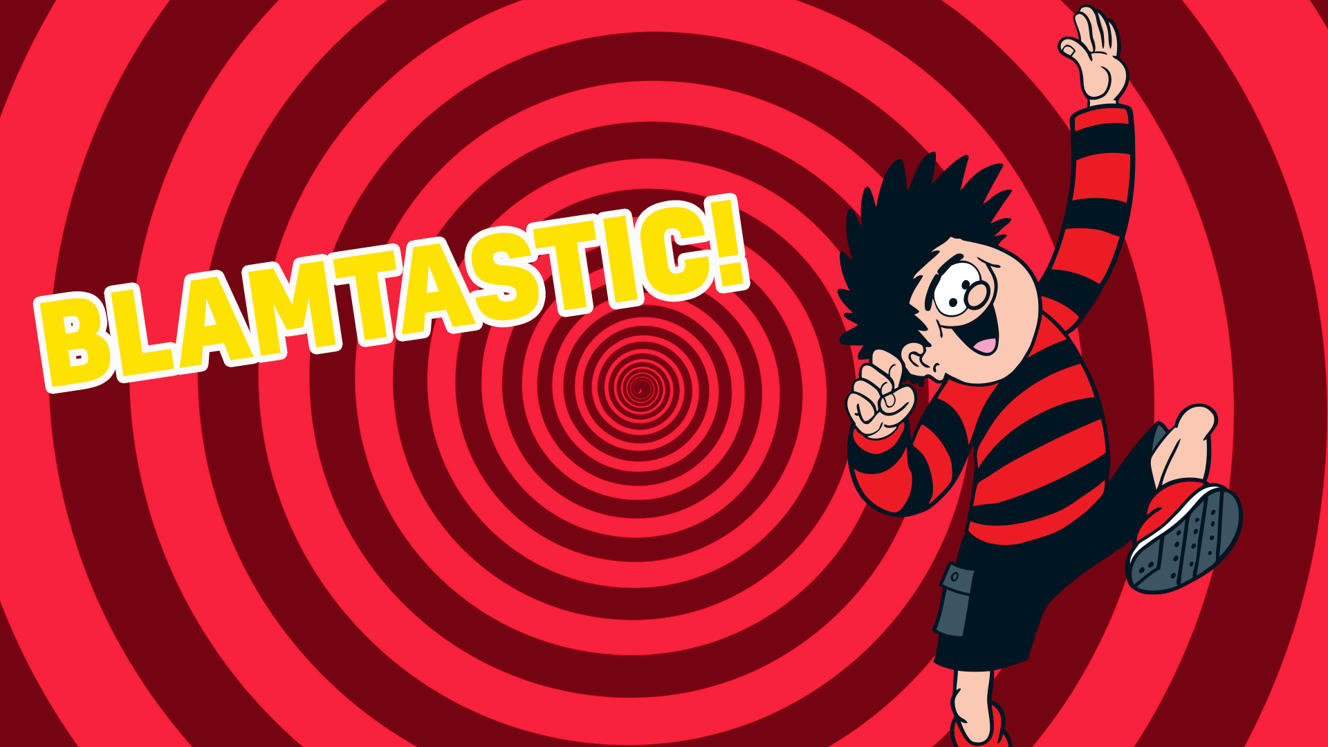 Blamtastic! You know more Beano quotes than Dennis himself! A perfect score to celebrate with!