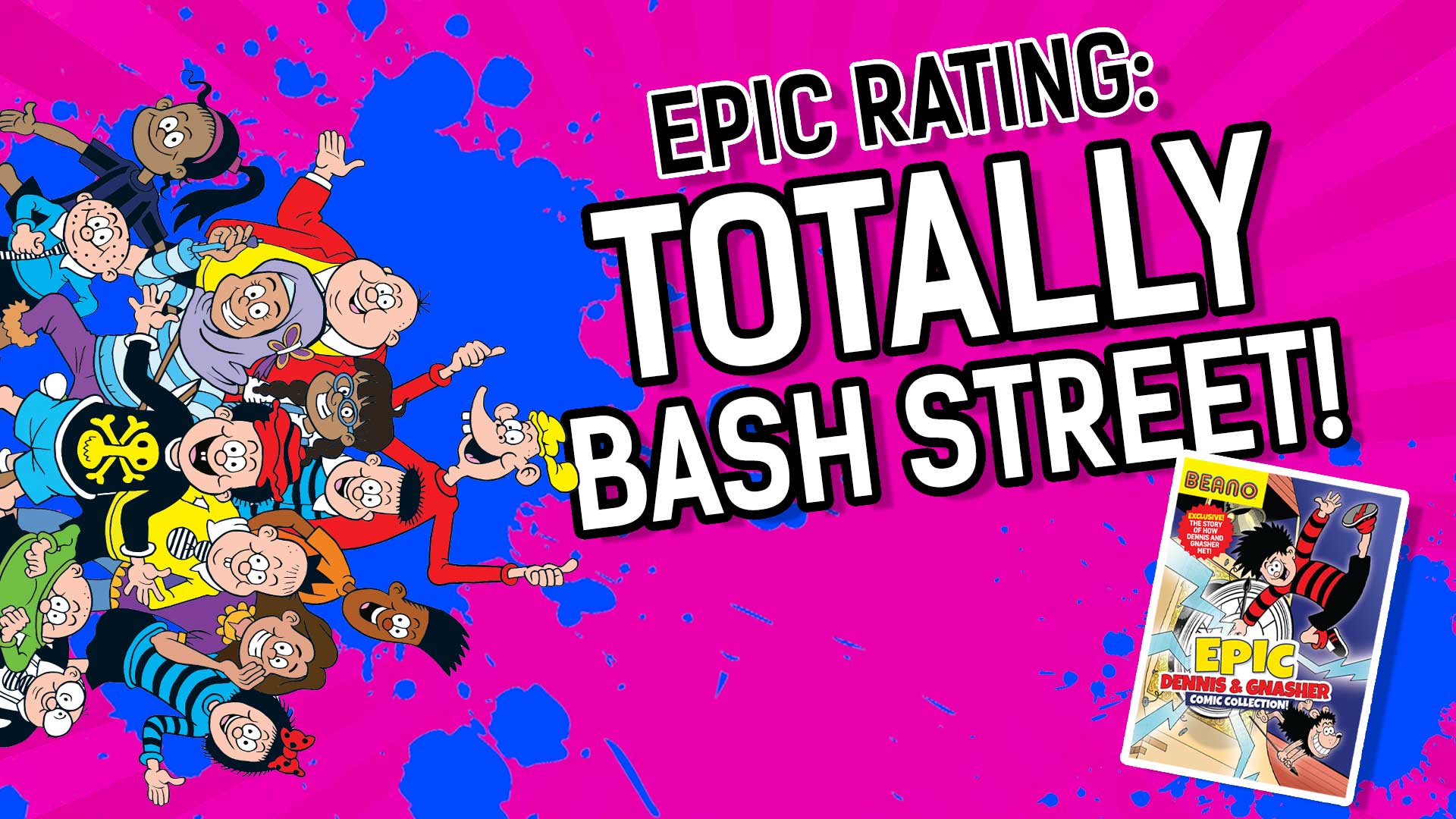 Epic Rating: Totally Bash Street