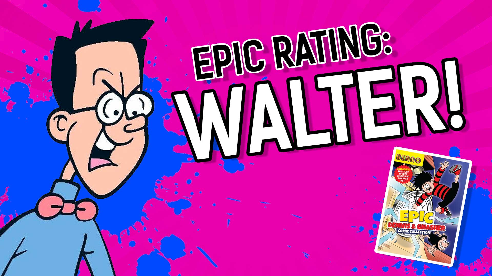 Epic Rating: Walter