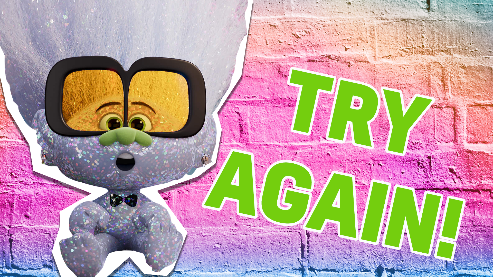 Not bad, but you can do better! Try again and see if you score higher on your Trolls trivia!