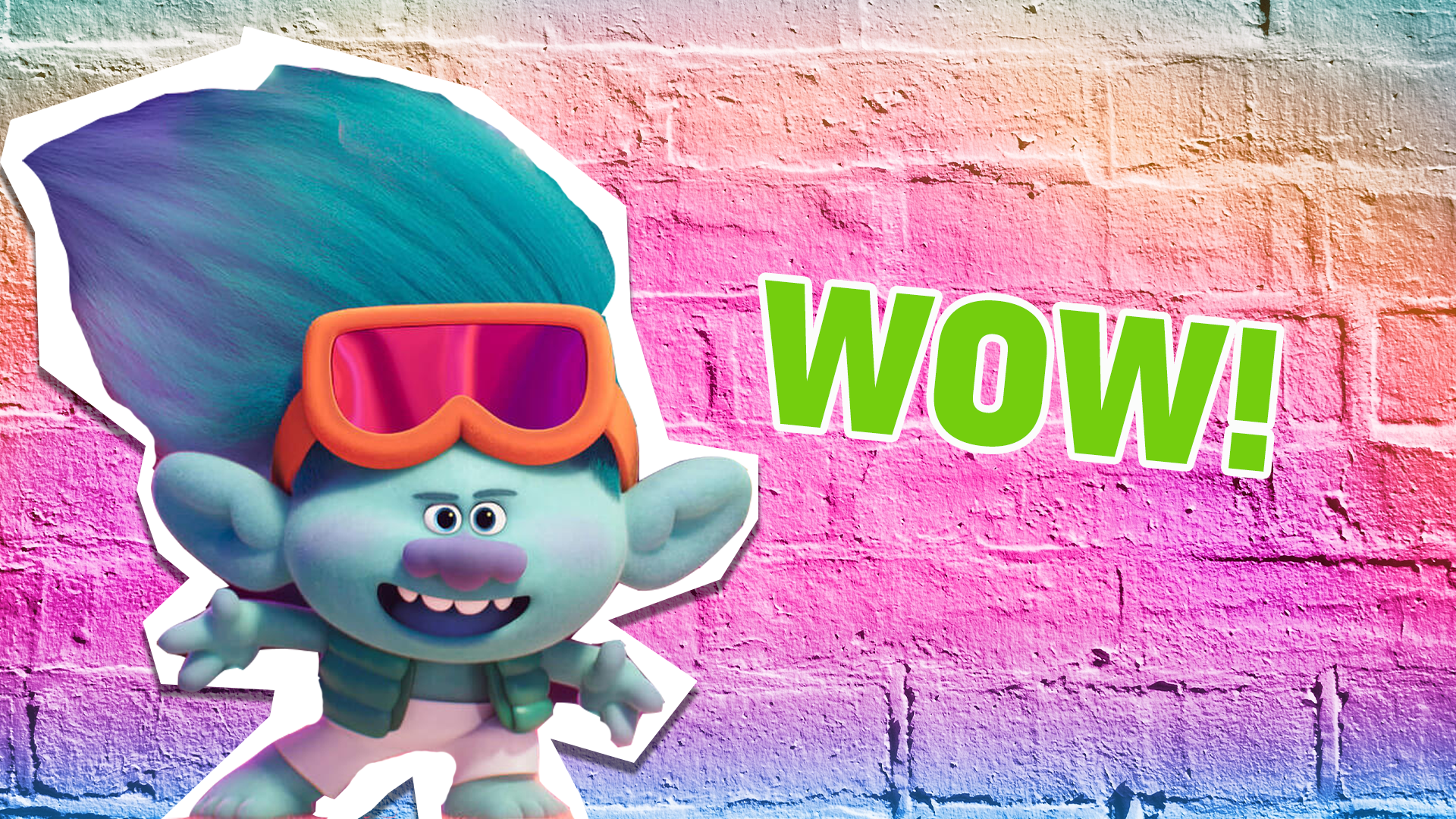 Woah! Incredible! You're officially the number one Trolls fan! Congrats!