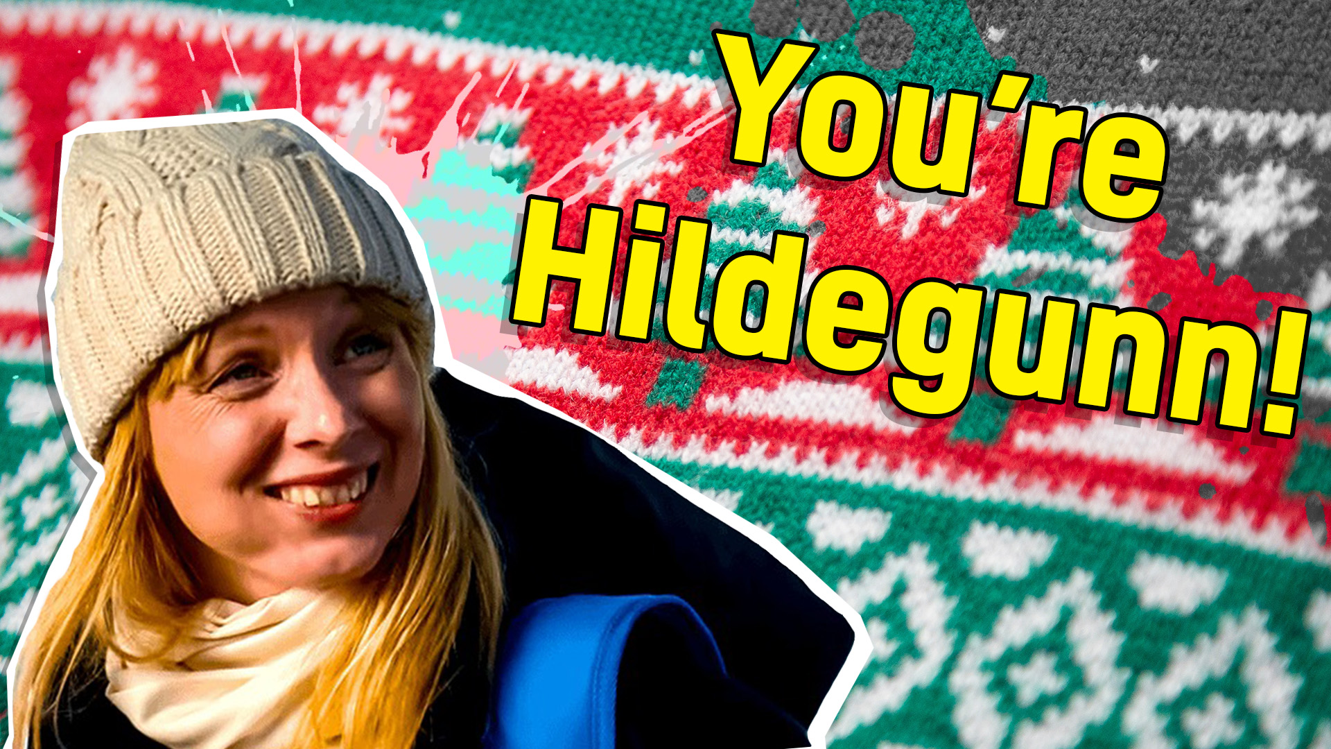 You're Hildegunn!