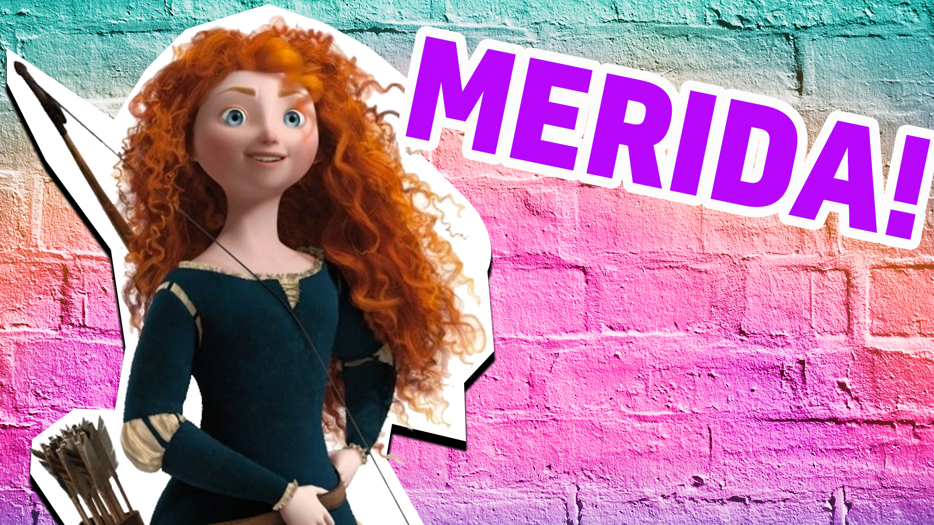 You're just like Merida! You're brave, you know your own heart, and you don't bow down to anyone!