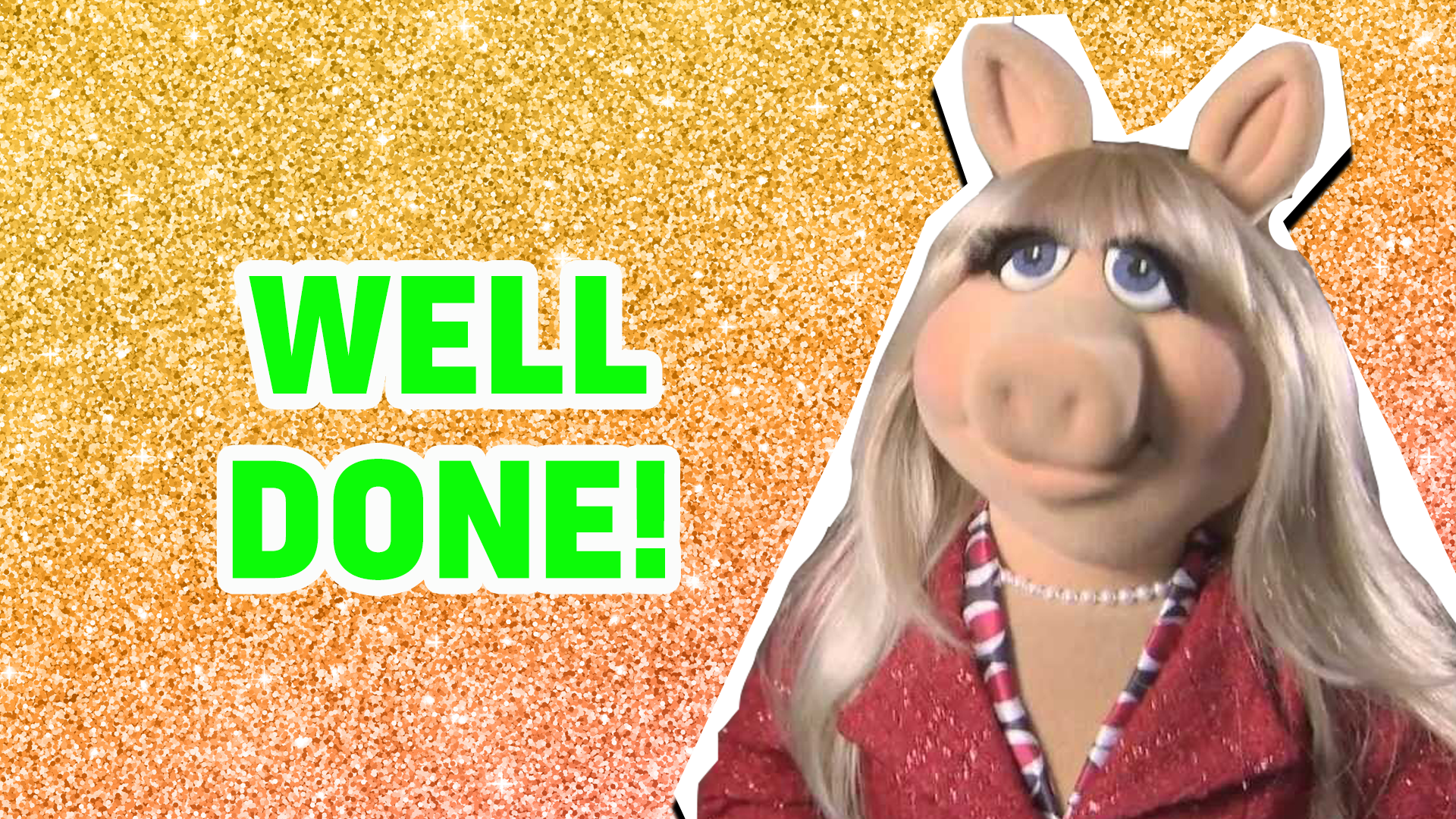 Well done! Miss Piggy is impressed that you know so much about Muppets Most Wanted! Can you get 100% next time?