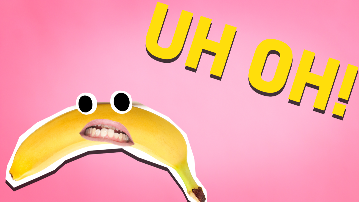 Banana on a pink background with the words oh no