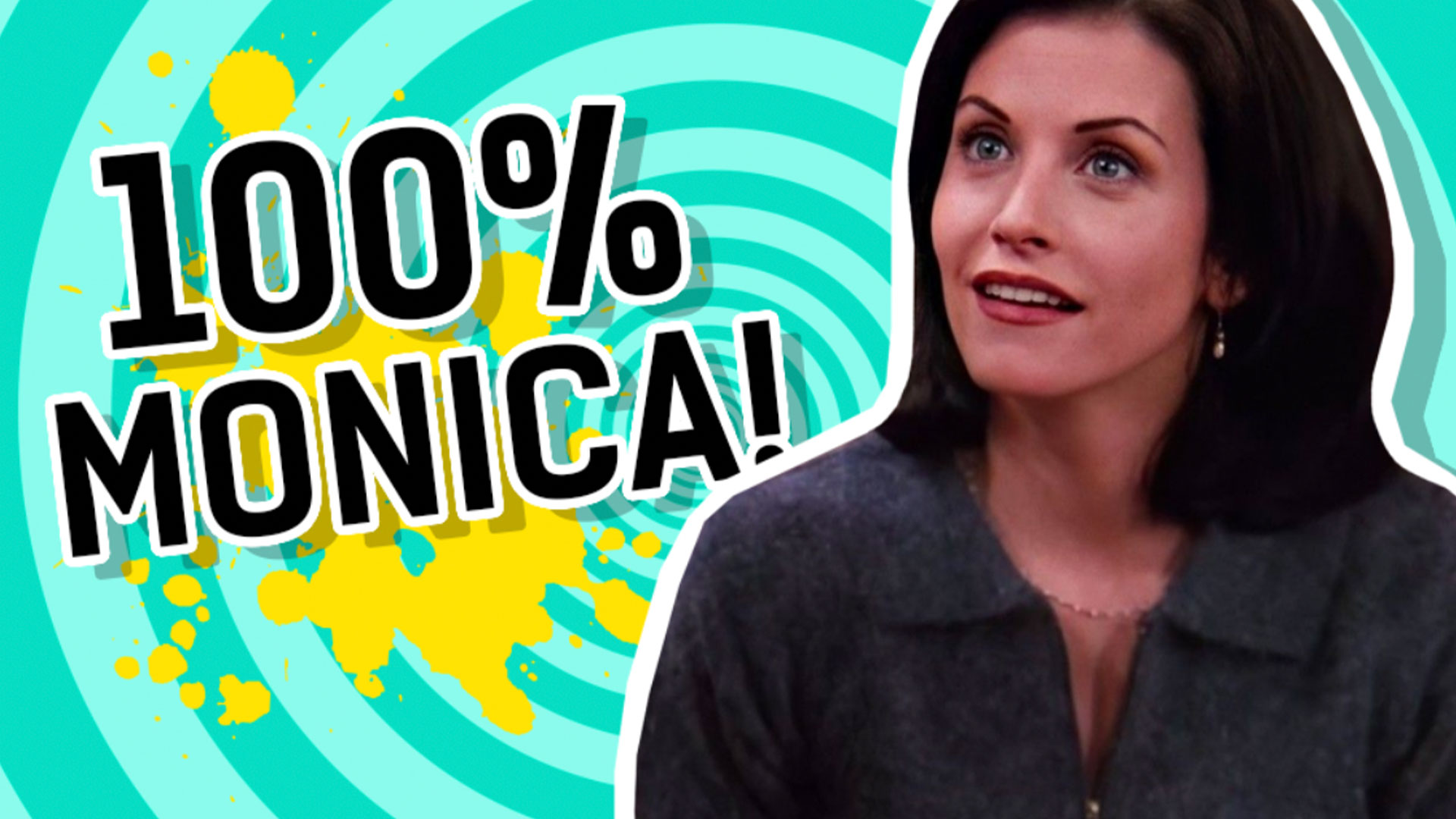 Result: 100% Monica