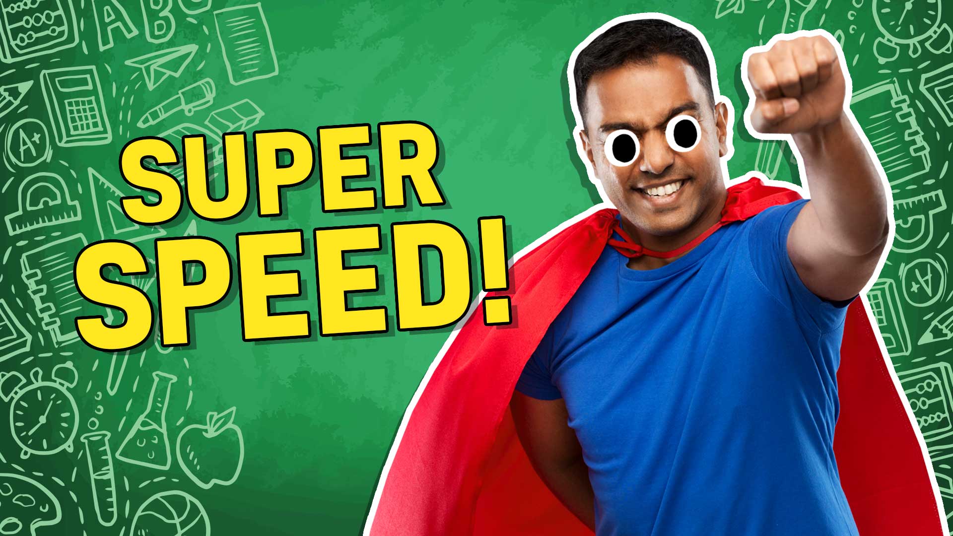Result: Super speed