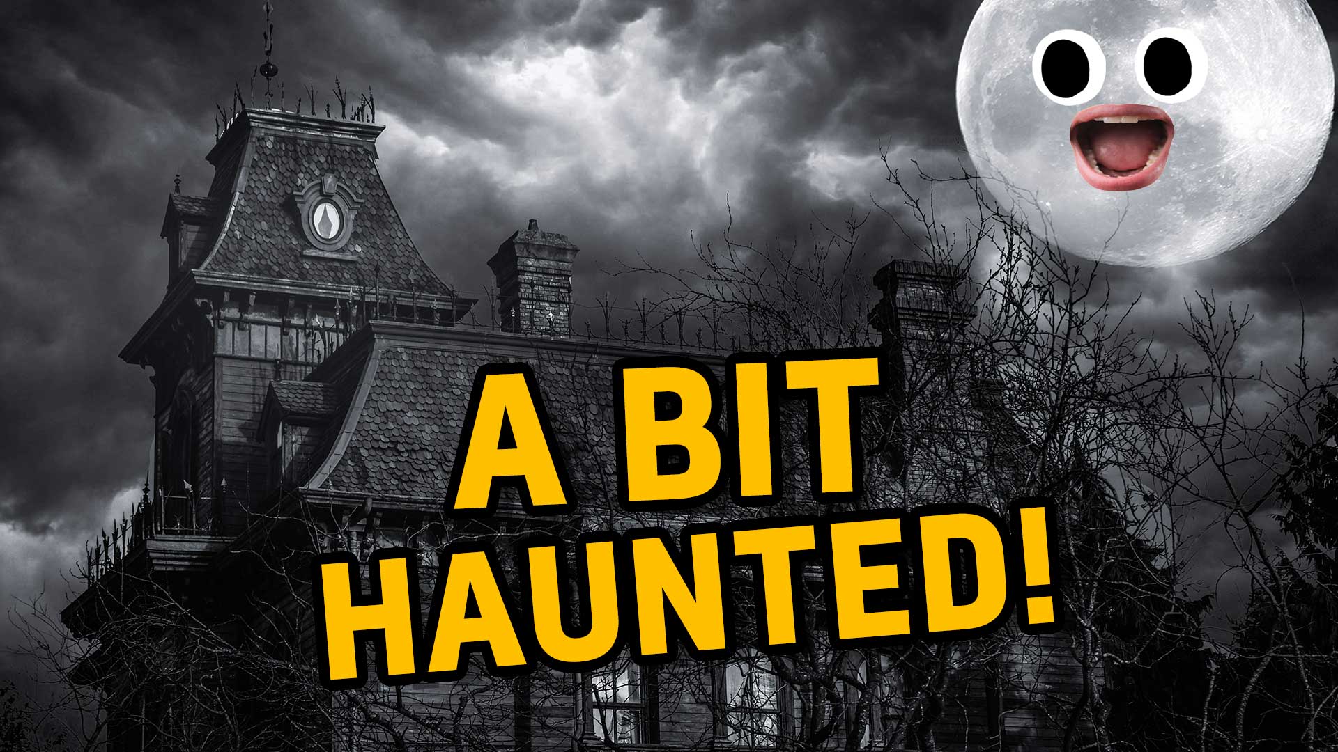 Your house is: A BIT HAUNTED!