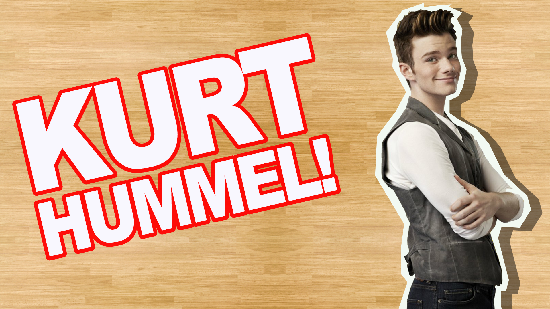 Kurt Hummel!