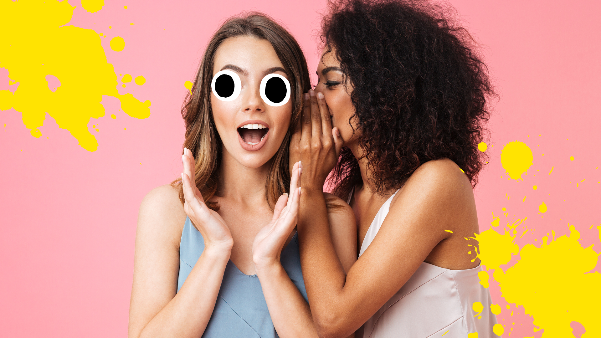 Two women whispering with splats