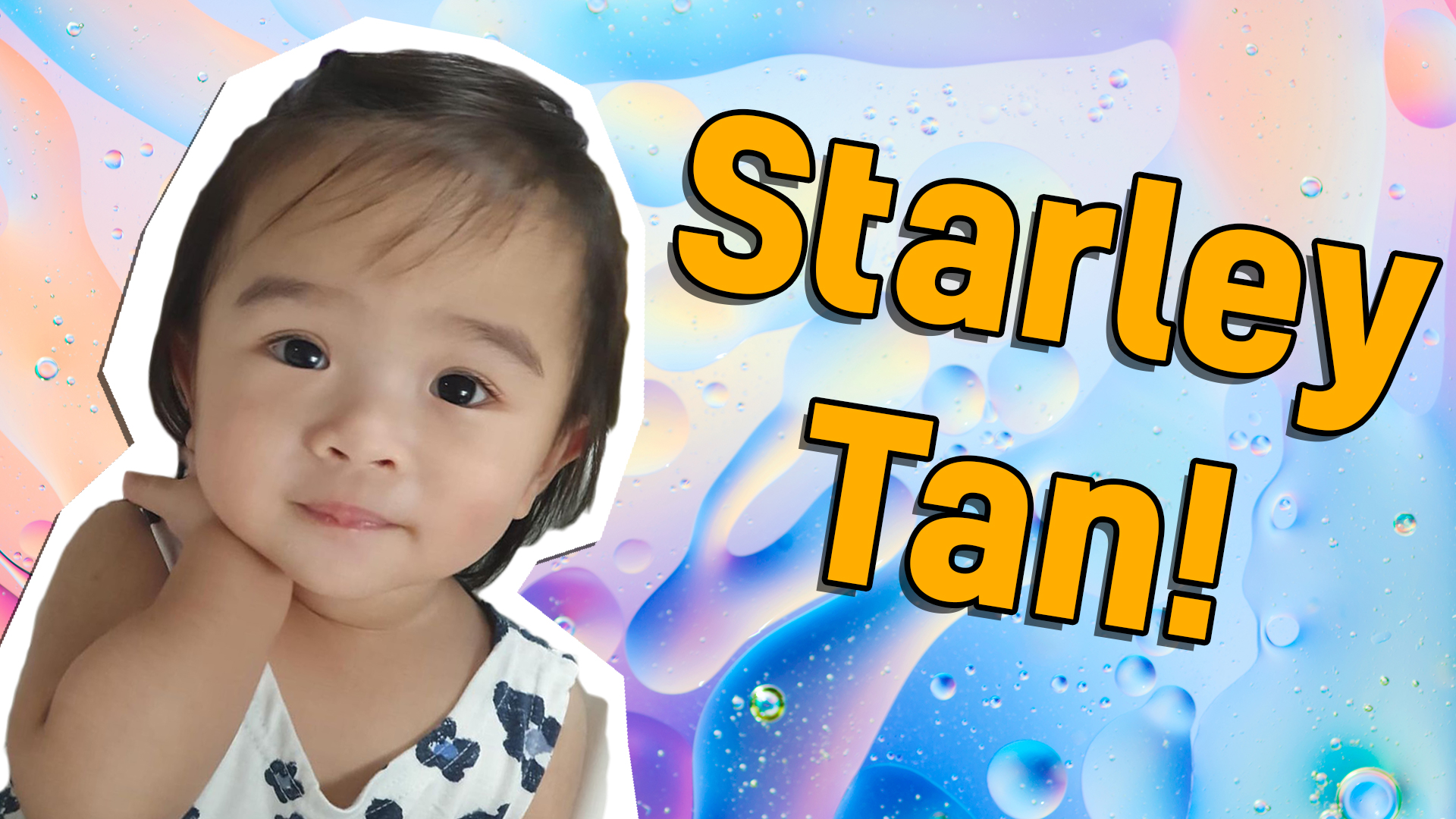 You're Starley Tan!