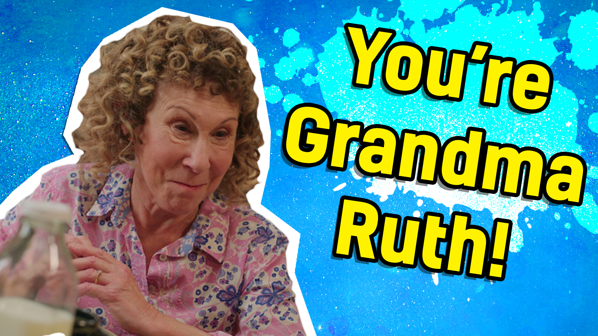 Result: Grandma Ruth