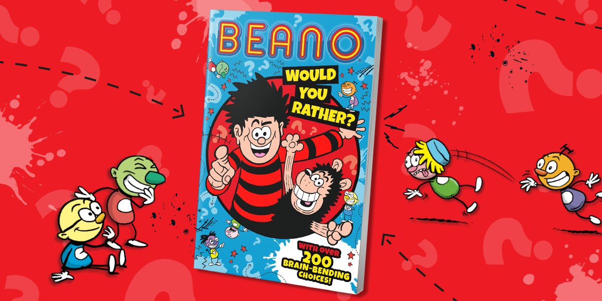 Beano Would You Rather Book
