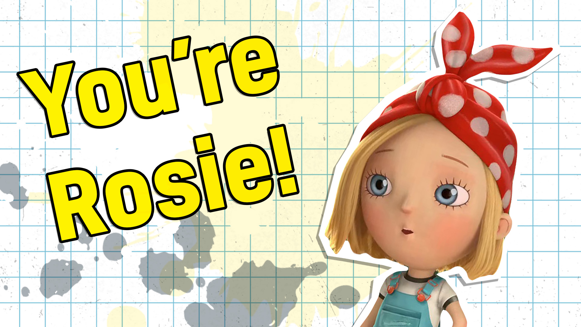 You're Rosie Revere, Engineer!