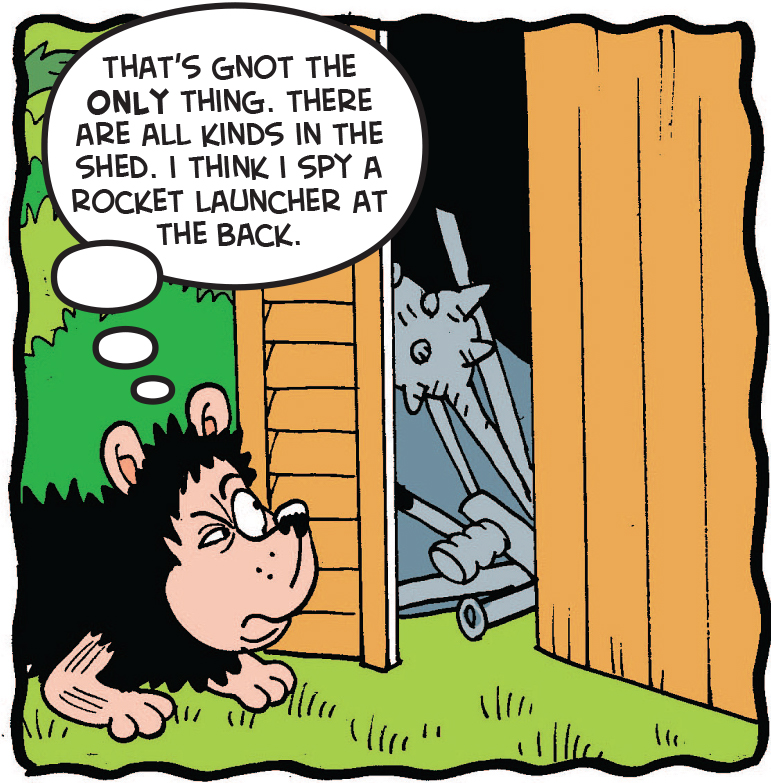 Gnasher looks into the shed