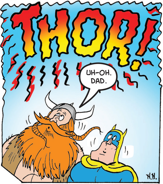 Thor's dad calls him