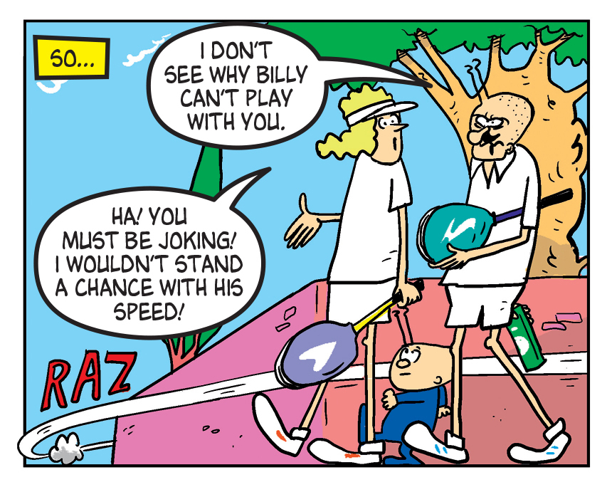 Billy Whizz as a tennis ball boy? It wouldn't happen at Wimbledon...