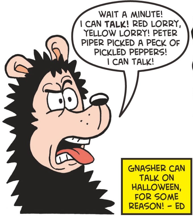 Wait a minute - Gnasher can talk?
