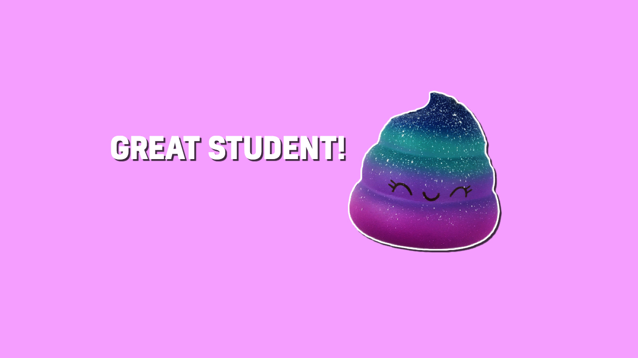 Your squishy collection has defined you as a great student