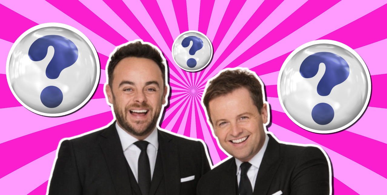 Are you Ant or Dec? 