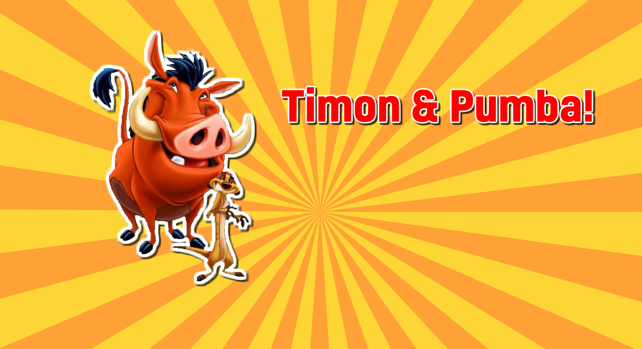 Timon and Pumba