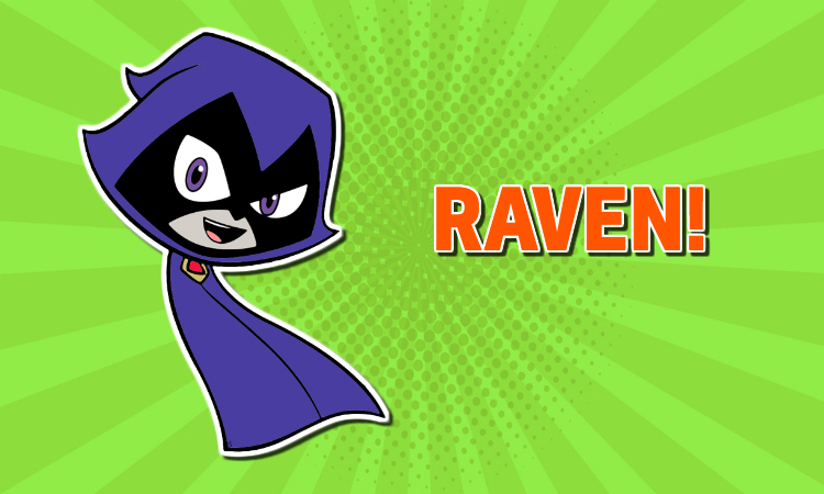 Teen Titans Go – Raven