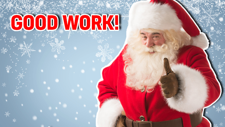 Santa says 'Good work!'