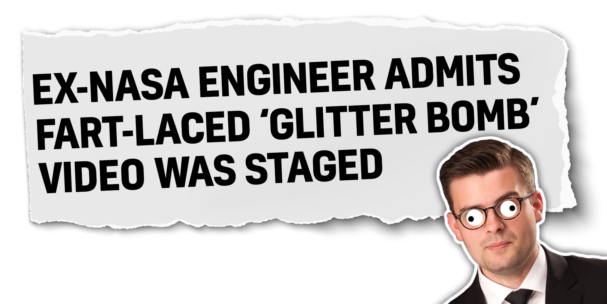 Ex-NASA Engineer Admits Fart-Laced 'Glitter Bomb' Video Was Staged