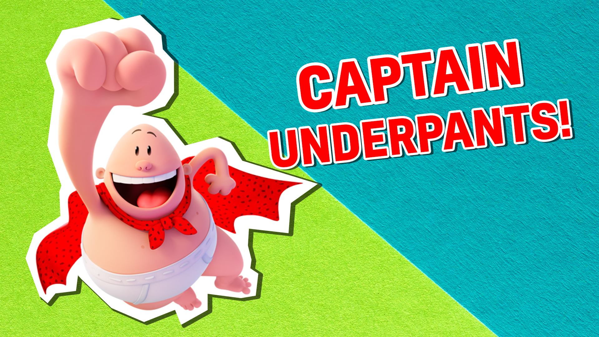Captain Underpants: The First Epic Movie!