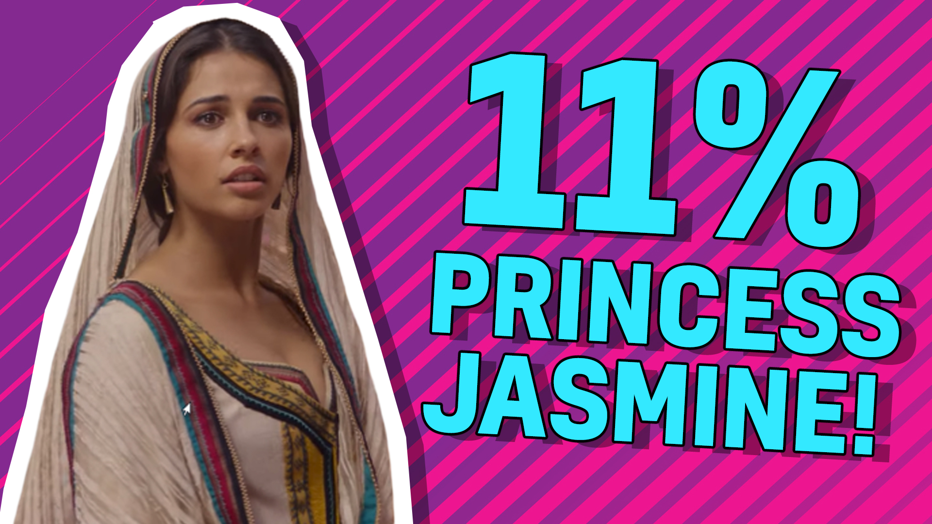 11% Princess Jasmine!