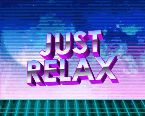 A spinning gif saying just relax
