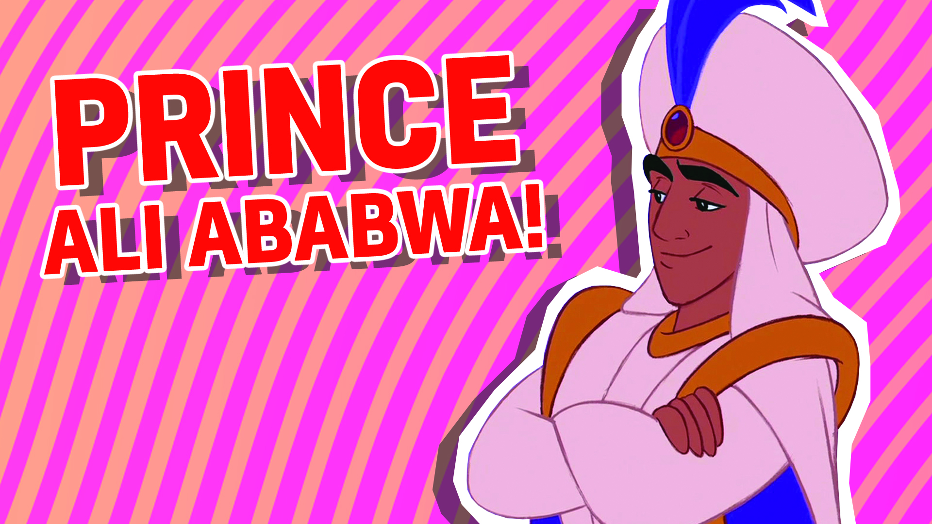 Prince Ali Ababwa aka Aladdin