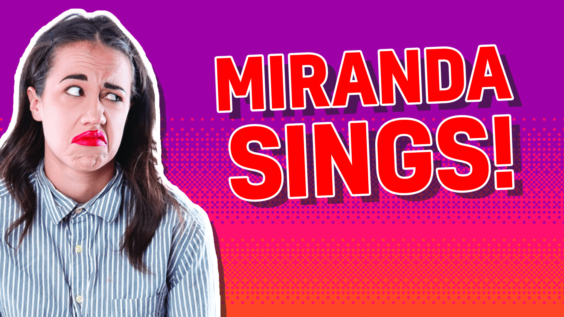 Miranda Sings