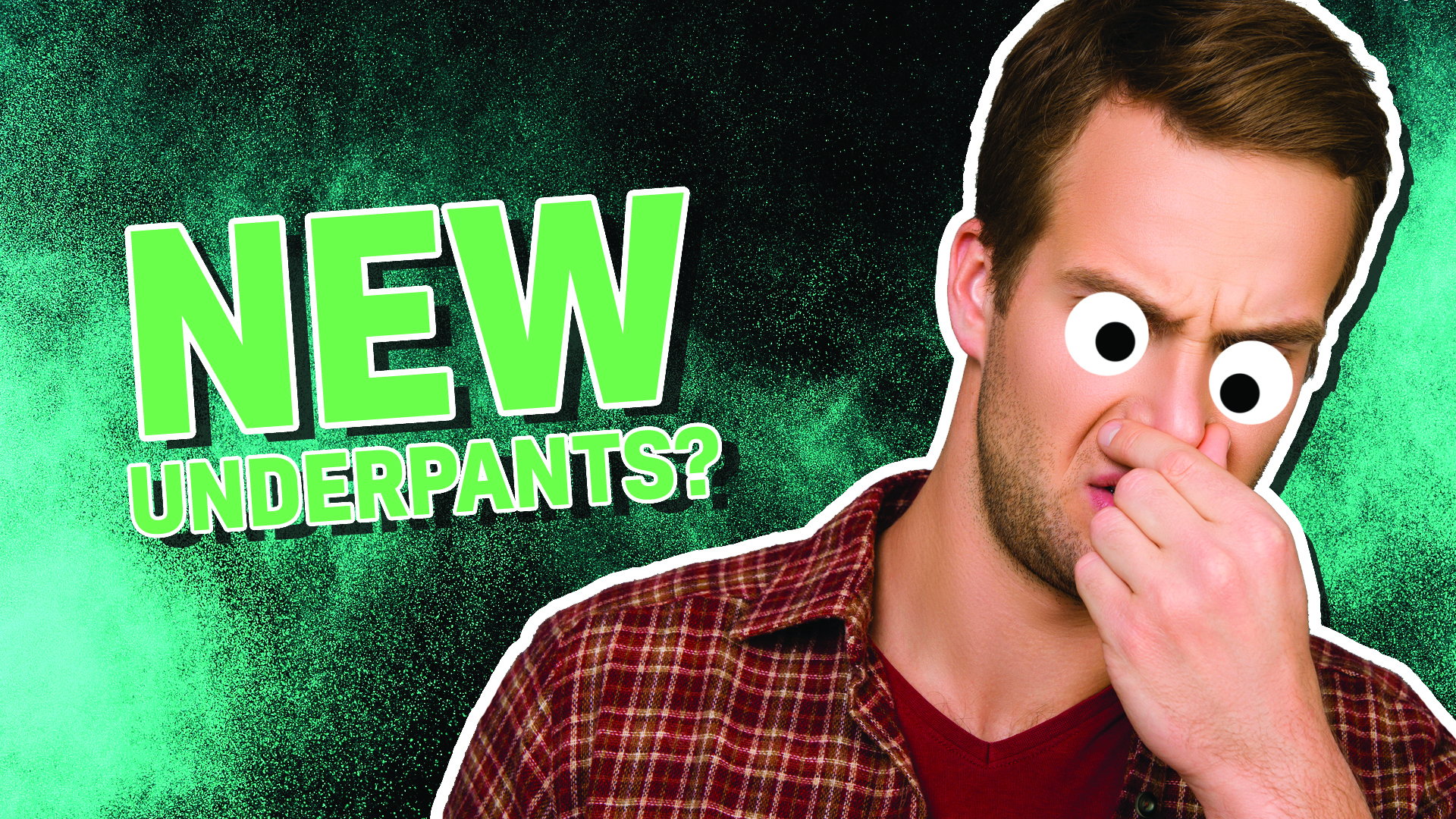 New underpants?