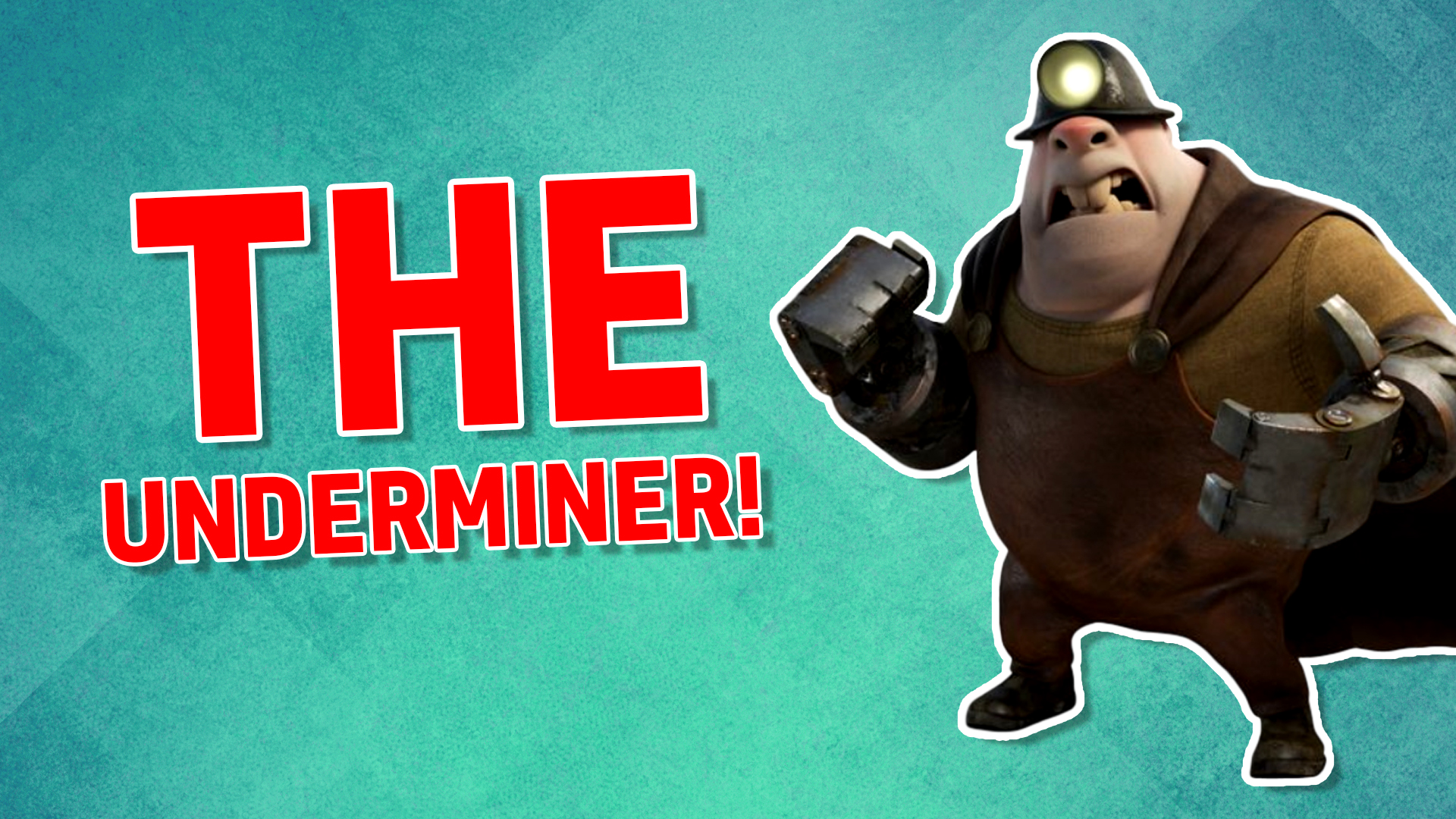 The Underminer!