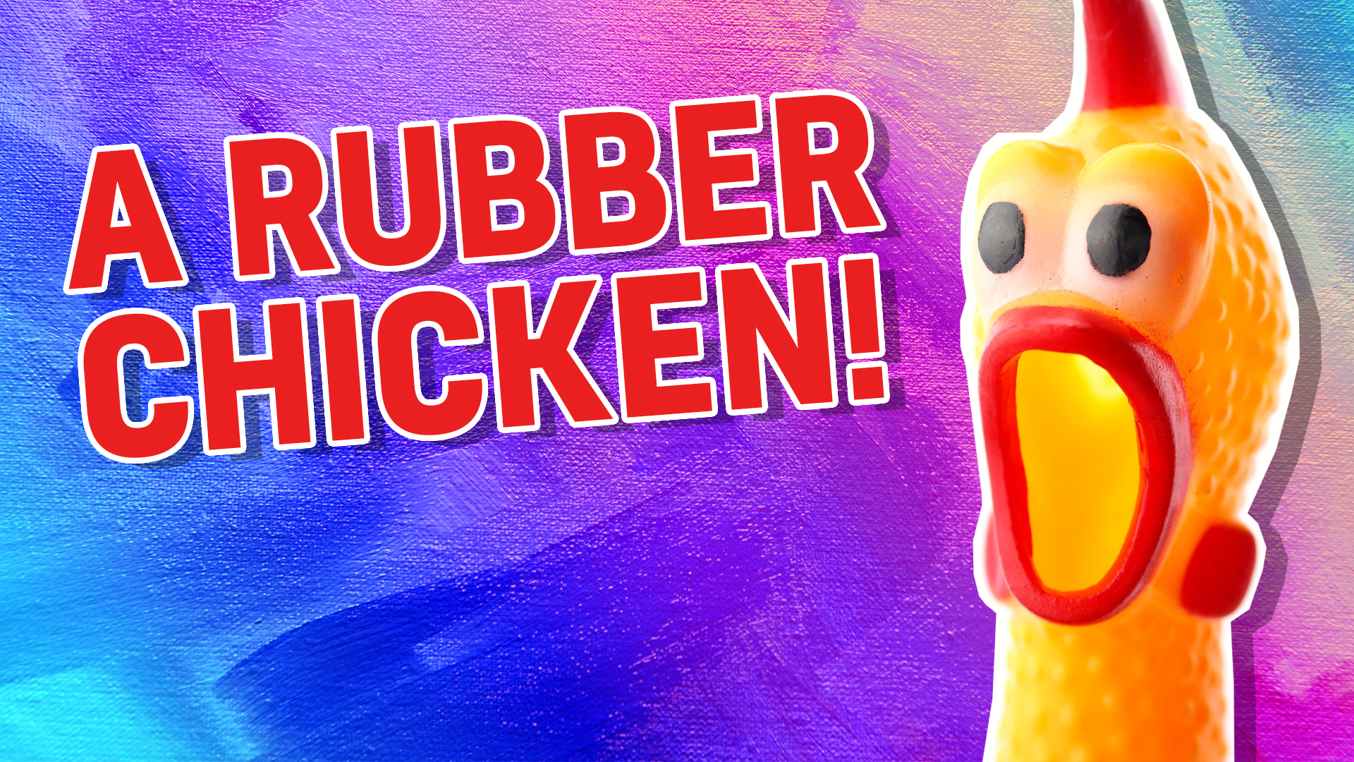 A rubber chicken