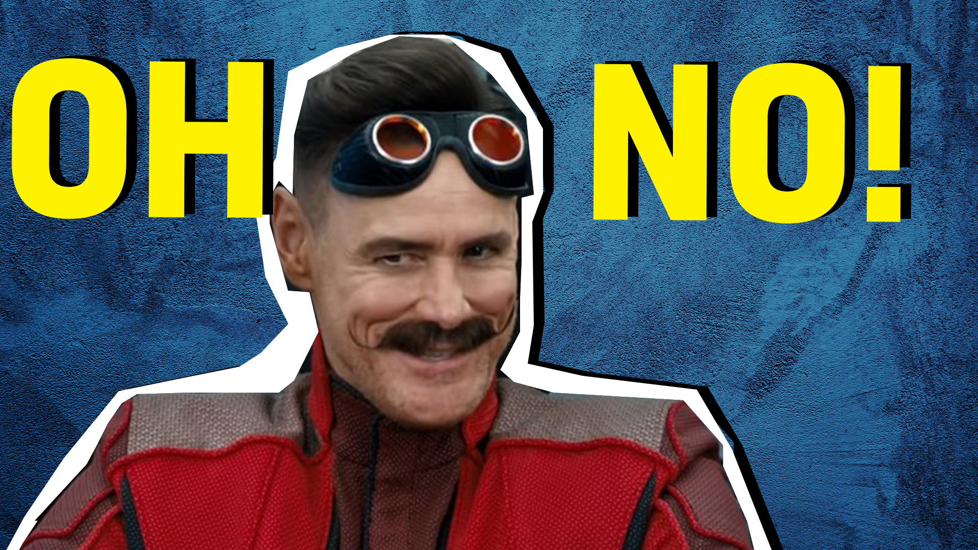 Jim Carrey as Dr. Robotnik on a blue background with the words oh no