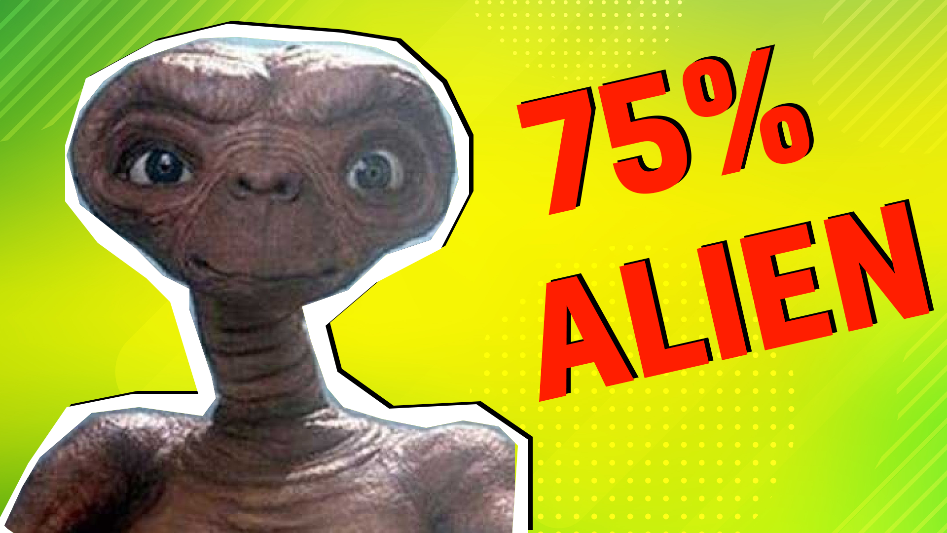 75% Alien Result