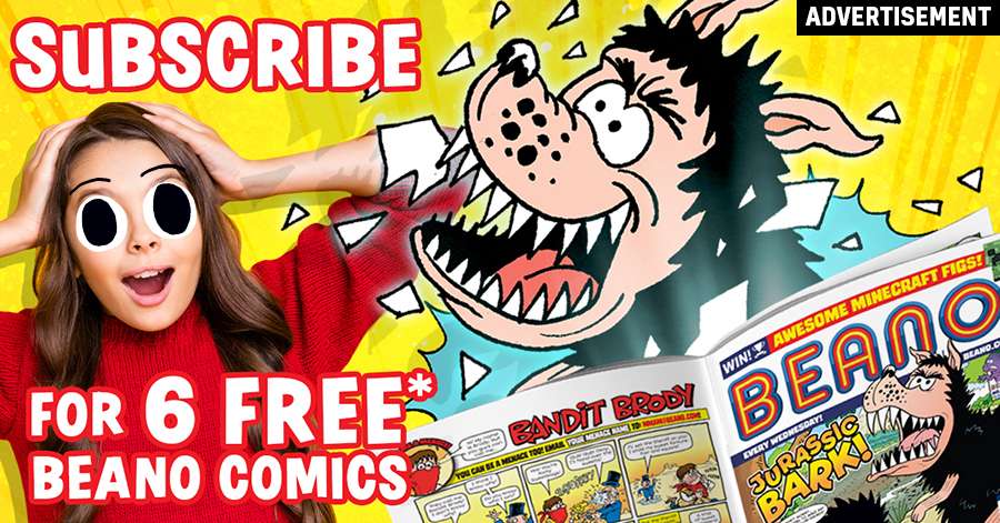 Advertisement: Subscribe for 6 free Beano comics